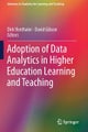 Adoption of Data Analytics in Higher Education Learning and Teaching