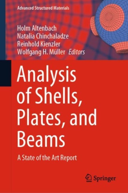Analysis of Shells, Plates, and Beams - A State of the Art Report
