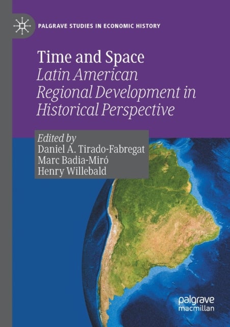 Time and Space - Latin American Regional Development in Historical Perspective