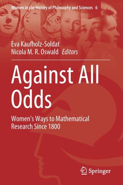 Against All Odds - Women’s Ways to Mathematical Research Since 1800