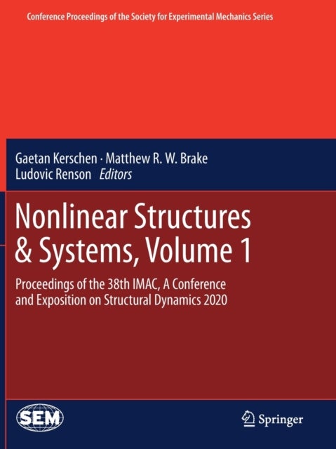 Nonlinear Structures & Systems, Volume 1 - Proceedings of the 38th IMAC, A Conference and Exposition on Structural Dynamics 2020