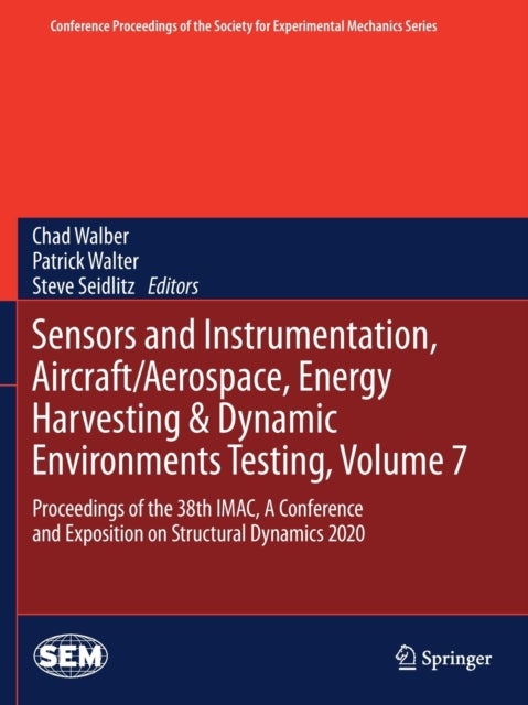 Sensors and Instrumentation, Aircraft/Aerospace, Energy Harvesting & Dynamic Environments Testing, Volume 7 - Proceedings of the 38th IMAC, A Conference and Exposition on Structural Dynamics 2020