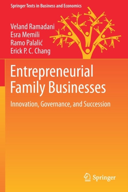 Entrepreneurial Family Businesses - Innovation, Governance, and Succession