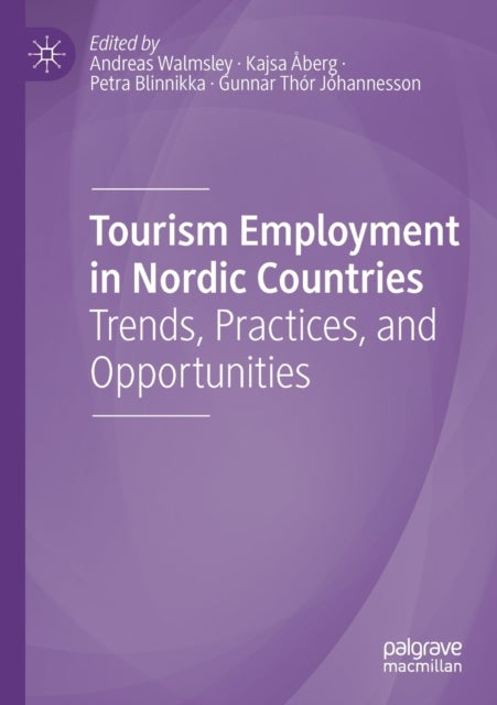 Tourism Employment in Nordic Countries - Trends, Practices, and Opportunities