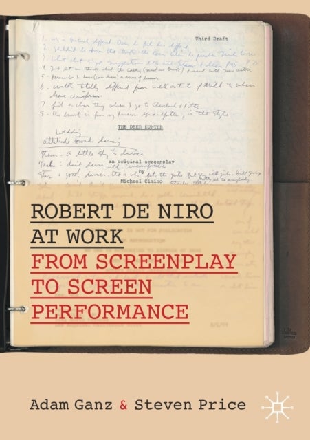Robert De Niro at Work - From Screenplay to Screen Performance