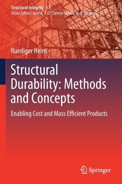 Structural Durability: Methods and Concepts - Enabling Cost and Mass Efficient Products