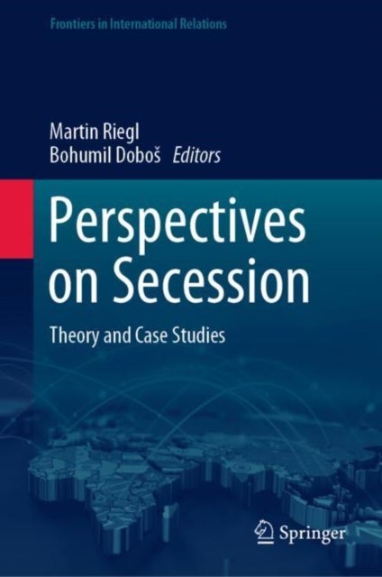 Perspectives on Secession - Theory and Case Studies