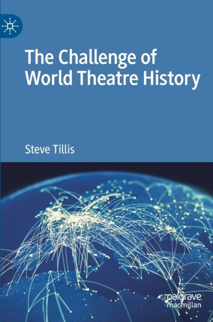 The Challenge of World Theatre History