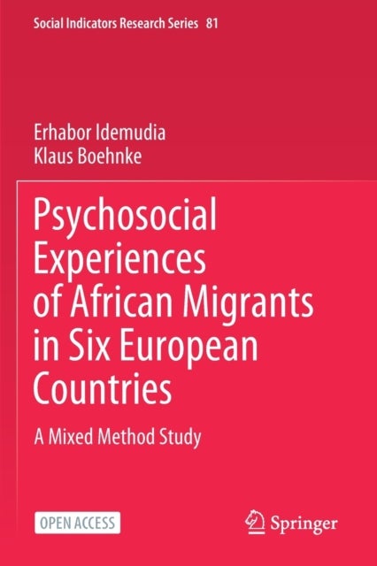 Psychosocial Experiences of African Migrants in Six European Countries - A Mixed Method Study