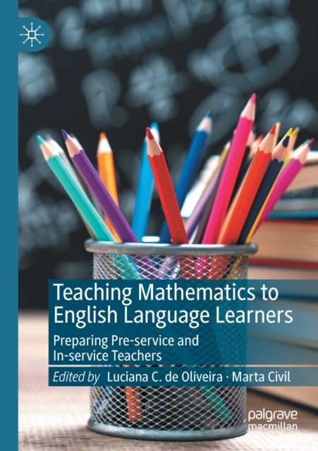 Teaching Mathematics to English Language Learners - Preparing Pre-service and In-service Teachers