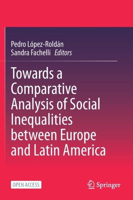 Towards a Comparative Analysis of Social Inequalities between Europe and Latin America