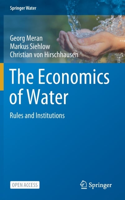The Economics of Water - Rules and Institutions