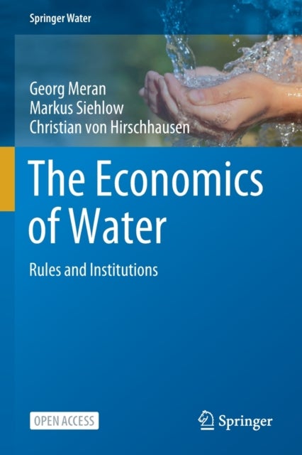 The Economics of Water - Rules and Institutions