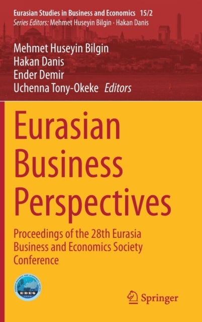 Eurasian Business Perspectives - Proceedings of the 28th Eurasia Business and Economics Society Conference