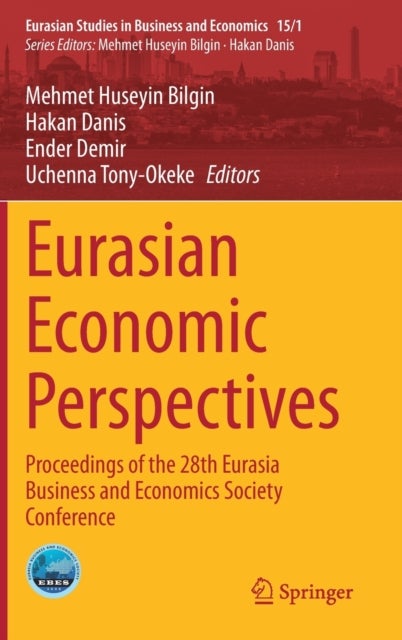 Eurasian Economic Perspectives - Proceedings of the 28th Eurasia Business and Economics Society Conference