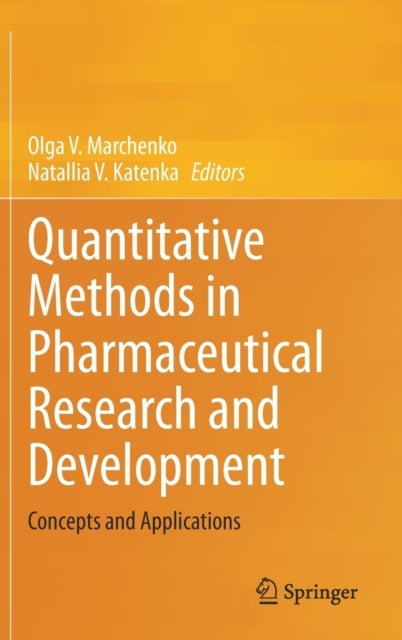 Quantitative Methods in Pharmaceutical Research and Development - Concepts and Applications