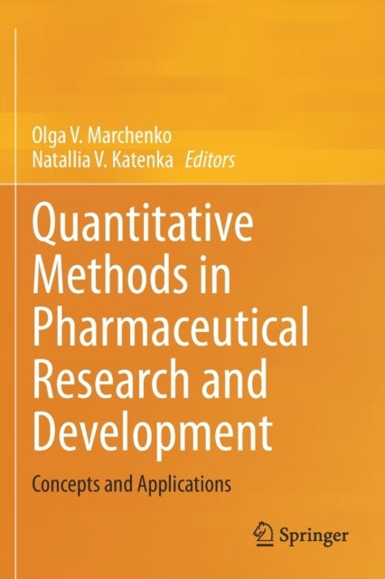 Quantitative Methods in Pharmaceutical Research and Development - Concepts and Applications