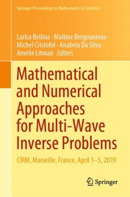 Mathematical and Numerical Approaches for Multi-Wave Inverse Problems - CIRM, Marseille, France, April 1–5, 2019