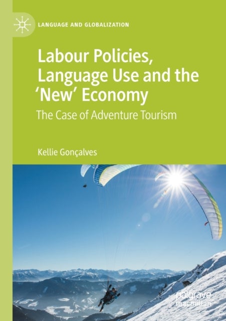 Labour Policies, Language Use and the ‘New’ Economy - The Case of Adventure Tourism