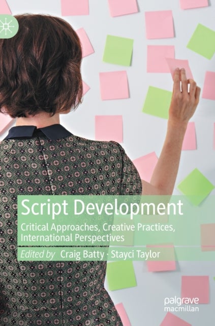 Script Development - Critical Approaches, Creative Practices, International Perspectives