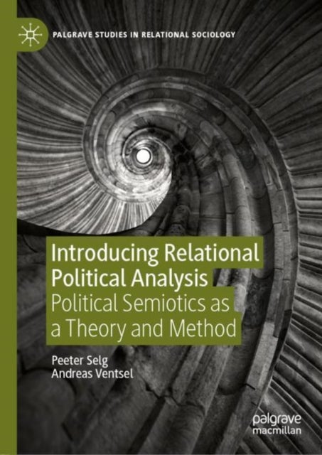 Introducing Relational Political Analysis - Political Semiotics as a Theory and Method