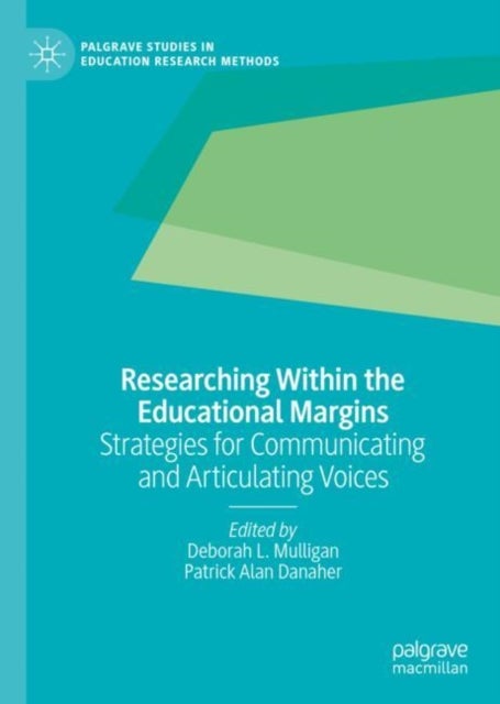 Researching Within the Educational Margins - Strategies for Communicating and Articulating Voices