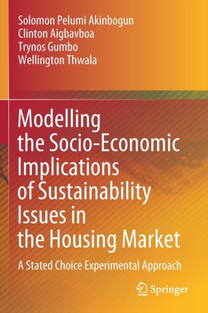 Modelling the Socio-Economic Implications of Sustainability Issues in the Housing Market - A Stated Choice Experimental Approach