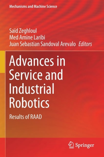 Advances in Service and Industrial Robotics - Results of RAAD