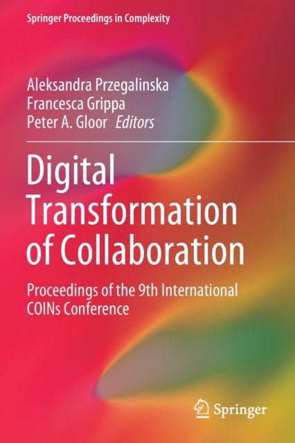 Digital Transformation of Collaboration - Proceedings of the 9th International COINs Conference