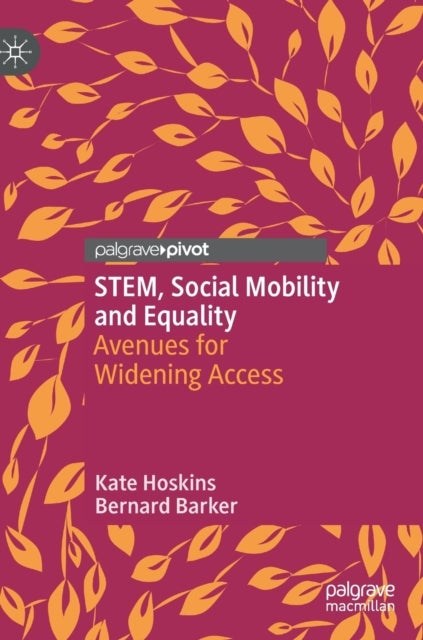 STEM, Social Mobility and Equality - Avenues for Widening Access