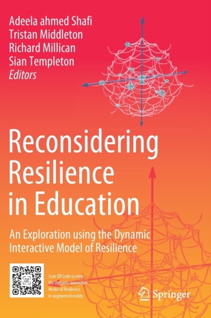 Reconsidering Resilience in Education - An Exploration using the Dynamic Interactive Model of Resilience