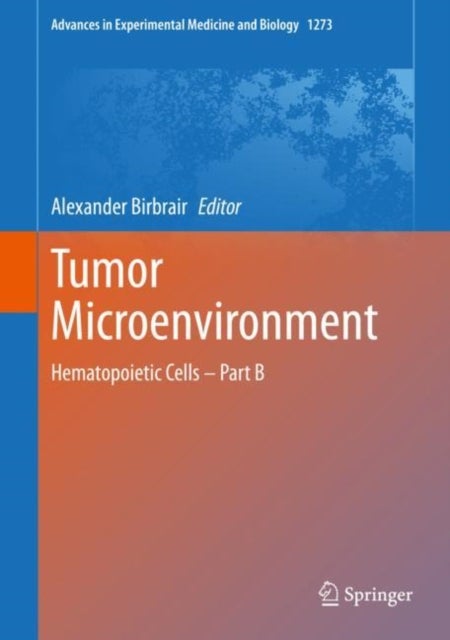 Tumor Microenvironment - Hematopoietic Cells – Part B