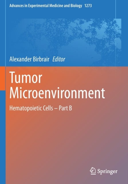 Tumor Microenvironment - Hematopoietic Cells – Part B