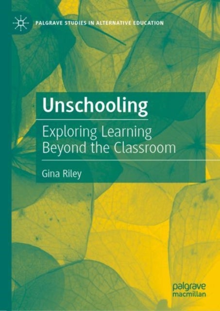 Unschooling - Exploring Learning Beyond the Classroom