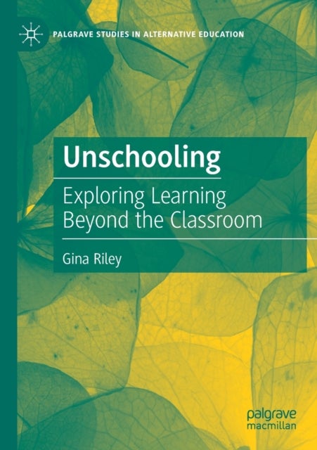 Unschooling - Exploring Learning Beyond the Classroom