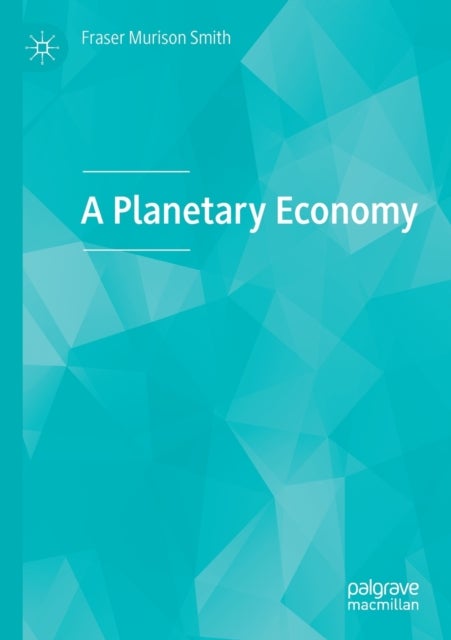 A Planetary Economy