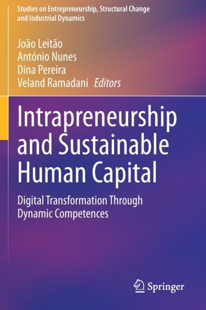 Intrapreneurship and Sustainable Human Capital - Digital Transformation Through Dynamic Competences