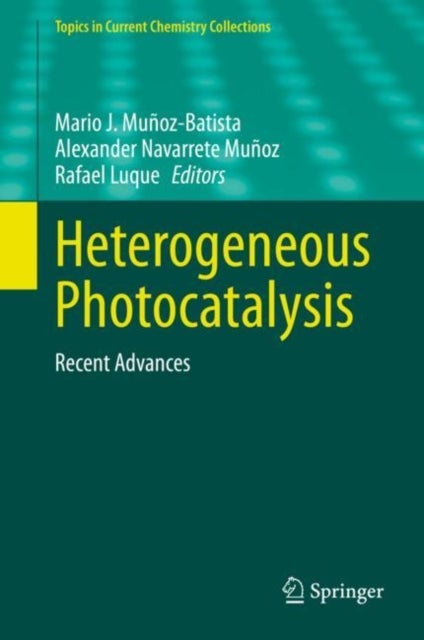 Heterogeneous Photocatalysis - Recent Advances
