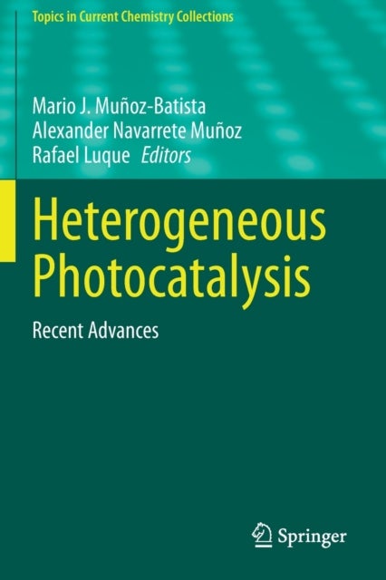Heterogeneous Photocatalysis - Recent Advances