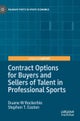 Contract Options for Buyers and Sellers of Talent in Professional Sports