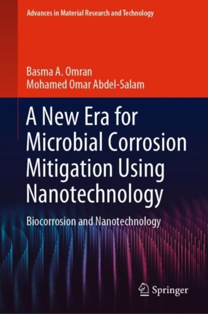 A New Era for Microbial Corrosion Mitigation Using Nanotechnology - Biocorrosion and Nanotechnology