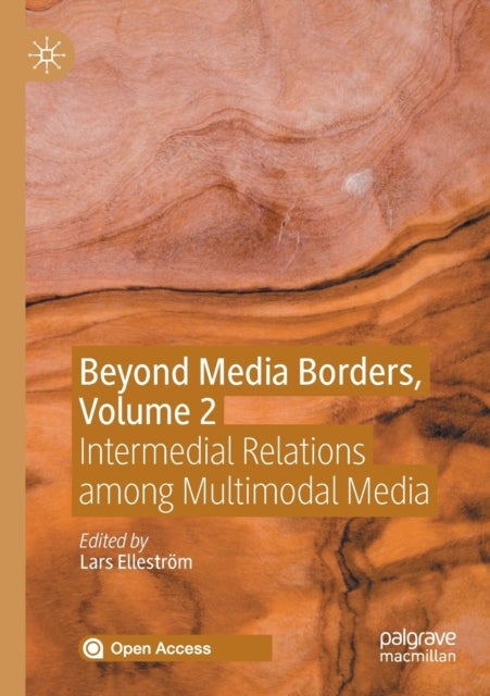 Beyond Media Borders, Volume 2 - Intermedial Relations among Multimodal Media