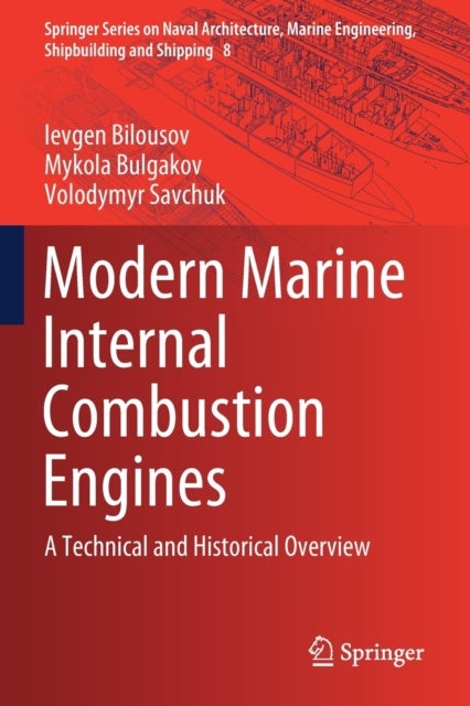 Modern Marine Internal Combustion Engines - A Technical and Historical Overview