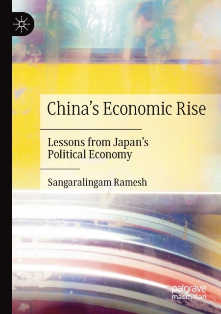 China's Economic Rise - Lessons from Japan’s Political Economy