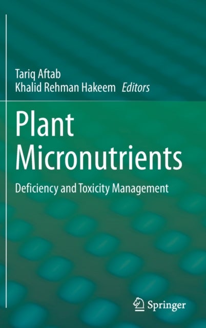 Plant Micronutrients - Deficiency and Toxicity Management