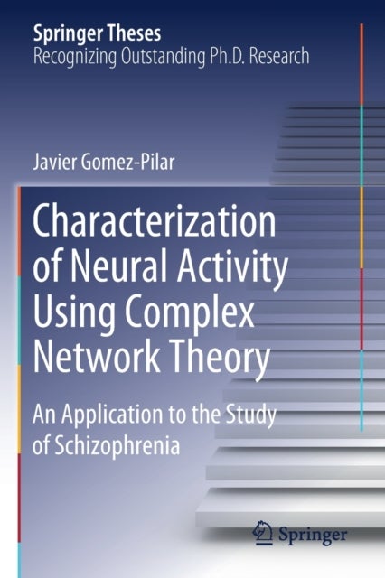 Characterization of Neural Activity Using Complex Network Theory - An Application to the Study of Schizophrenia