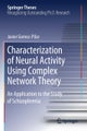 Characterization of Neural Activity Using Complex Network Theory