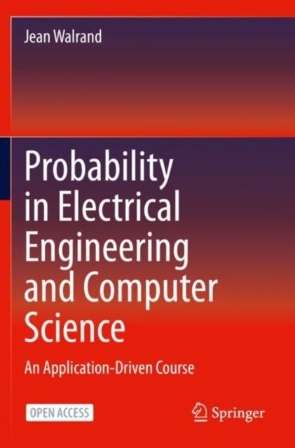 Probability in Electrical Engineering and Computer Science - An Application-Driven Course