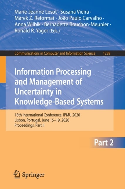 Information Processing and Management of Uncertainty in Knowledge-Based Systems - 18th International Conference, IPMU 2020, Lisbon, Portugal, June 15–19, 2020, Proceedings, Part II