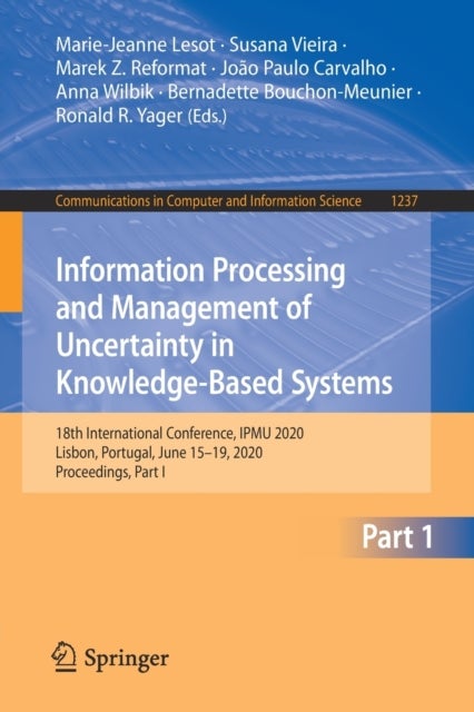 Information Processing and Management of Uncertainty in Knowledge-Based Systems - 18th International Conference, IPMU 2020, Lisbon, Portugal, June 15–19, 2020, Proceedings, Part I